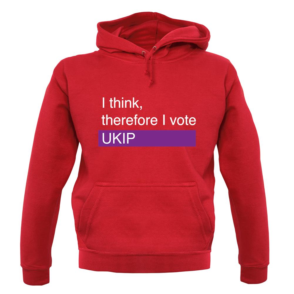 I Think, Therefore I Vote Ukip unisex hoodie