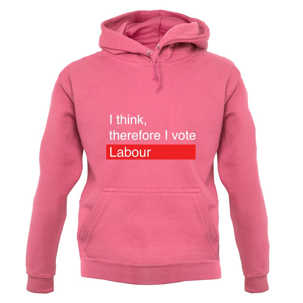 I Think, Therefore I Vote Labour unisex hoodie