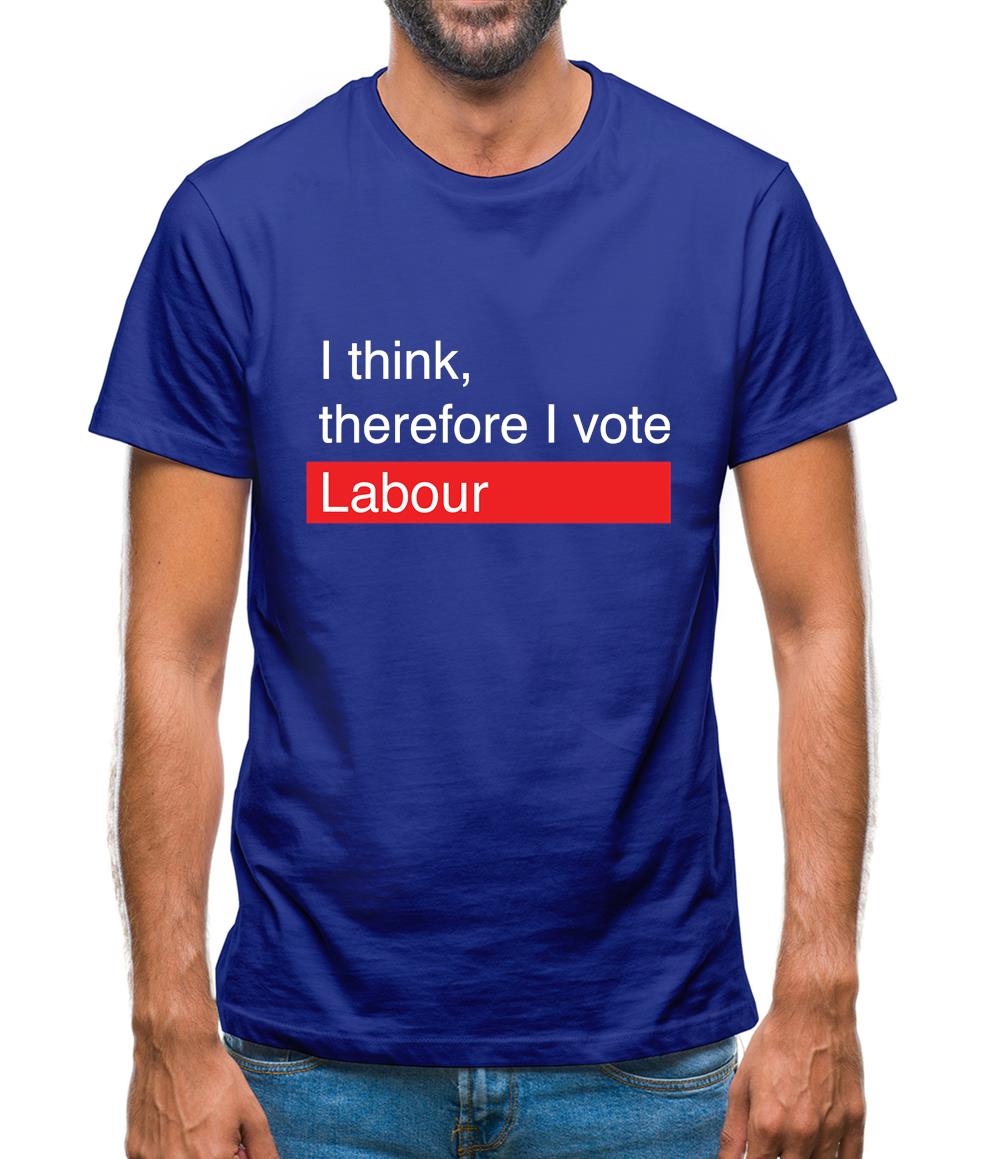 I Think, Therefore I Vote Labour Mens T-Shirt