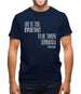 Life Is Too Important To Be Taken Seriously Mens T-Shirt