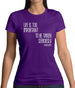 Life Is Too Important To Be Taken Seriously Womens T-Shirt