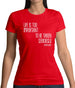 Life Is Too Important To Be Taken Seriously Womens T-Shirt