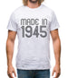 Made In 1945 Mens T-Shirt