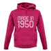 Made In 1950 unisex hoodie