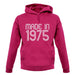 Made In 1975 unisex hoodie