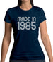 Made In 1985 Womens T-Shirt