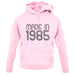 Made In 1985 unisex hoodie