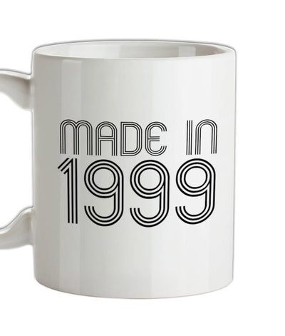 Made In 1999 Ceramic Mug