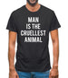 Man Is The Cruellest Animal Mens T-Shirt