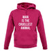 Man Is The Cruellest Animal unisex hoodie