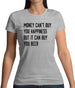 Money Can't Buy Happiness It Can Buy Beer Womens T-Shirt