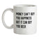 Money Can't Buy You Happiness But It Can Buy You Beer Ceramic Mug