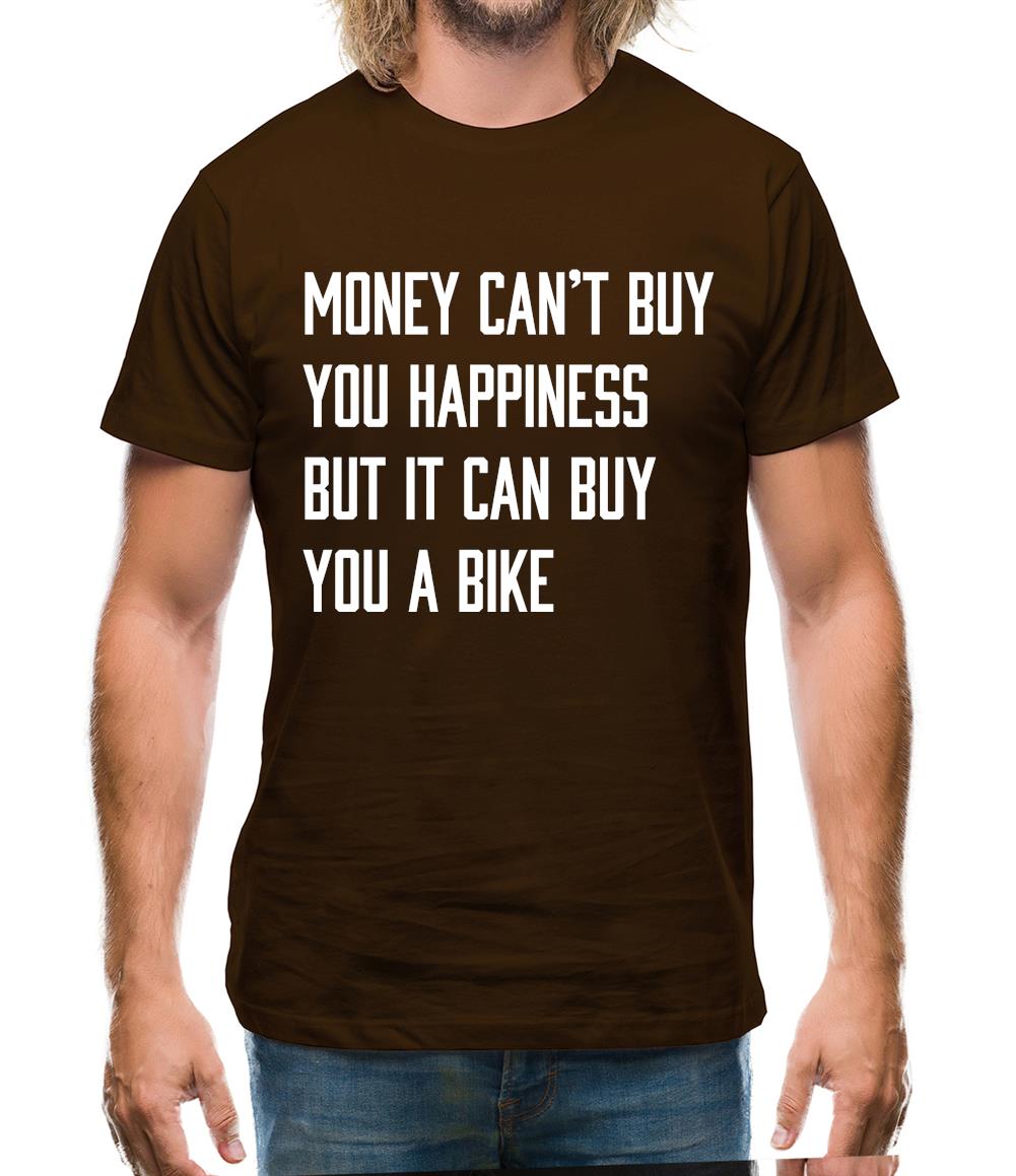 Money Can't Buy Happiness It Can Buy A Bike Mens T-Shirt