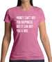 Money Can't Buy Happiness It Can Buy A Bike Womens T-Shirt