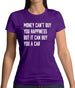 Money Can't Buy Happiness It Can Buy A Car Womens T-Shirt