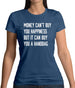 Money Can't Buy Happiness It Can Buy A Handbag Womens T-Shirt