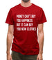 Money Can't Buy Happiness It Can Buy Clothes Mens T-Shirt