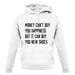 Money Can't Buy Happiness It Can Buy Shoes unisex hoodie