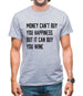 Money Can't Buy Happiness But It Can Buy Wine Mens T-Shirt