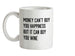 Money Can't Buy You Happiness But It Can Buy Wine Ceramic Mug