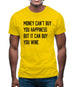 Money Can't Buy Happiness But It Can Buy Wine Mens T-Shirt