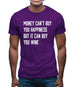 Money Can't Buy Happiness But It Can Buy Wine Mens T-Shirt