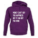 Money Can't Buy Happiness But It Can Buy Wine unisex hoodie