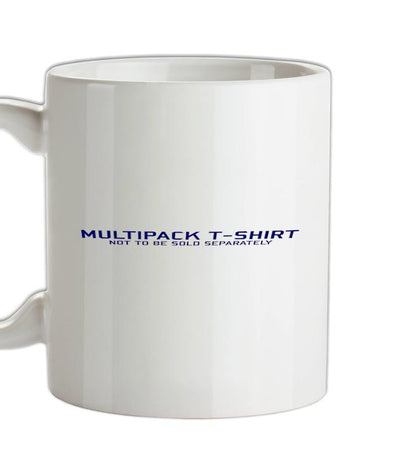 Multipack T-Shirt not to be sold seperately Ceramic Mug