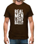 Real Men Love Ballet Mens T-Shirt