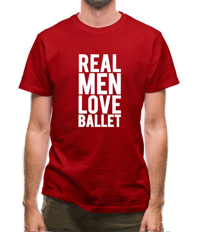 Real Men Love Ballet Mens T-Shirt