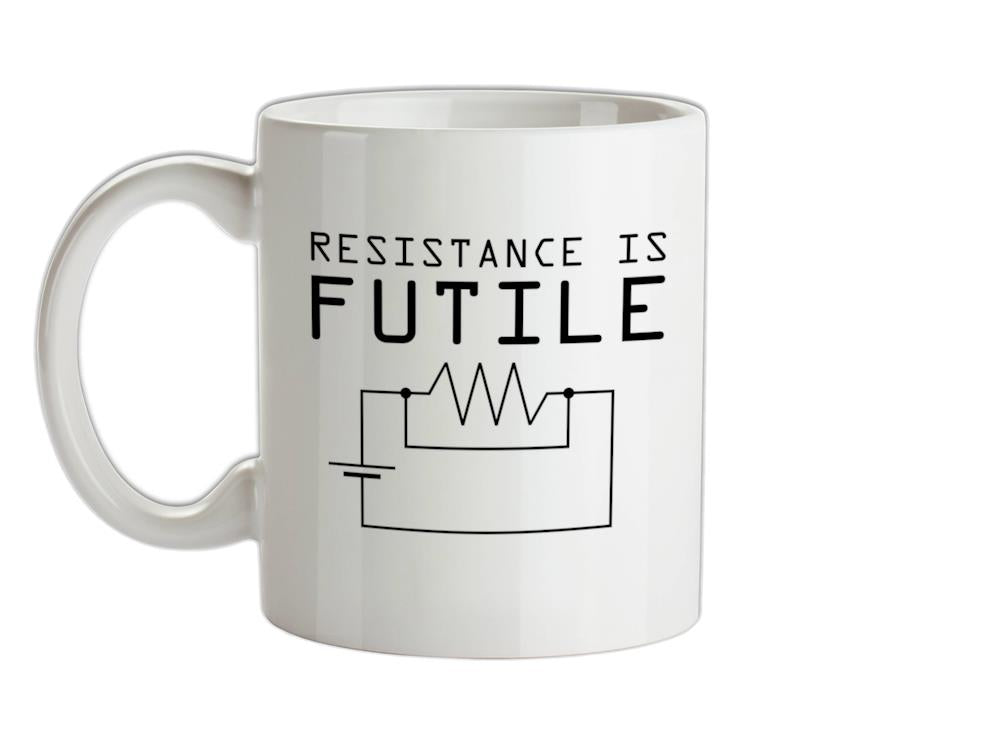 Resistance is Futile Ceramic Mug