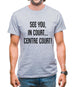 See You In Court Mens T-Shirt