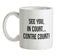 See You In Court Ceramic Mug