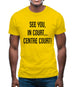 See You In Court Mens T-Shirt
