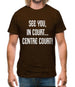 See You In Court Mens T-Shirt