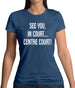 See You In Court Womens T-Shirt