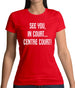 See You In Court Womens T-Shirt