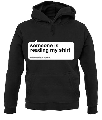 Someone Is Reading My Shirt Unisex Hoodie