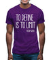 To Define Is To Limit Mens T-Shirt