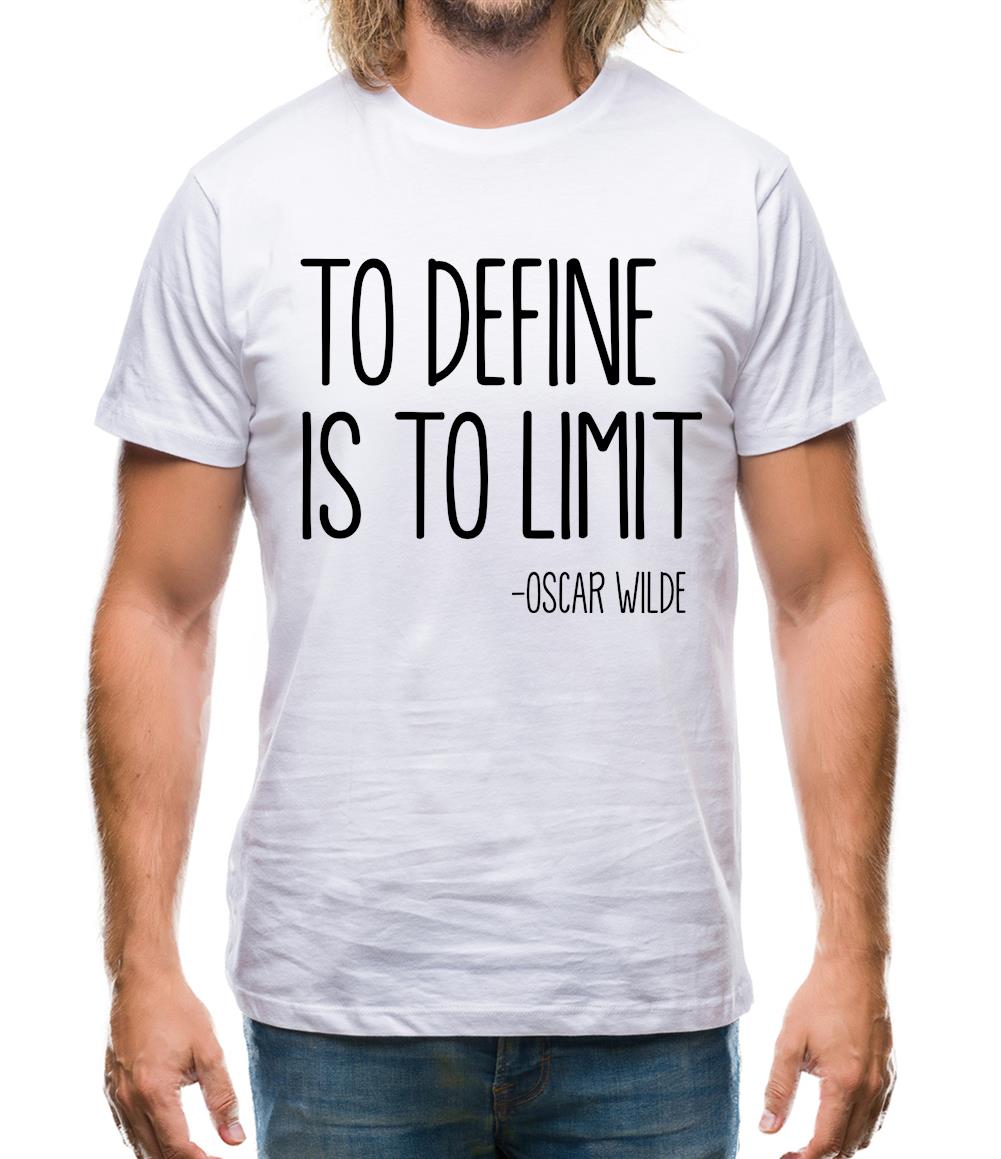 To Define Is To Limit Mens T-Shirt