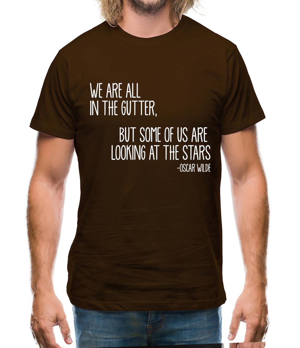 We Are All In The Gutter Mens T-Shirt
