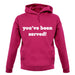 You'Ve Been Served unisex hoodie