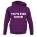 You'Ve Been Served unisex hoodie